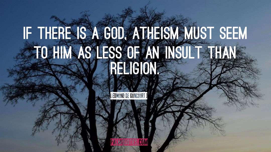 Organized Religion quotes by Edmond De Goncourt