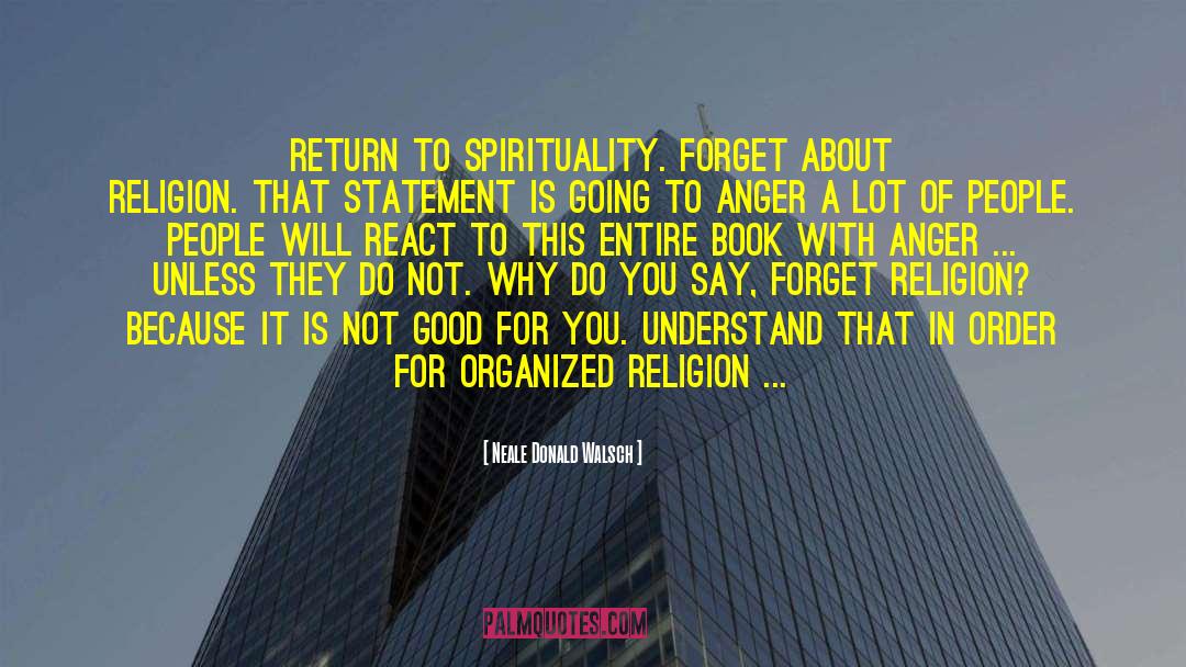 Organized Religion quotes by Neale Donald Walsch