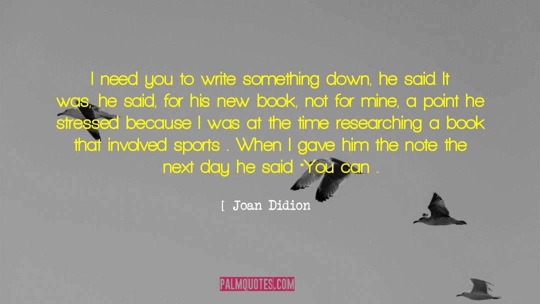 Organized Sports quotes by Joan Didion