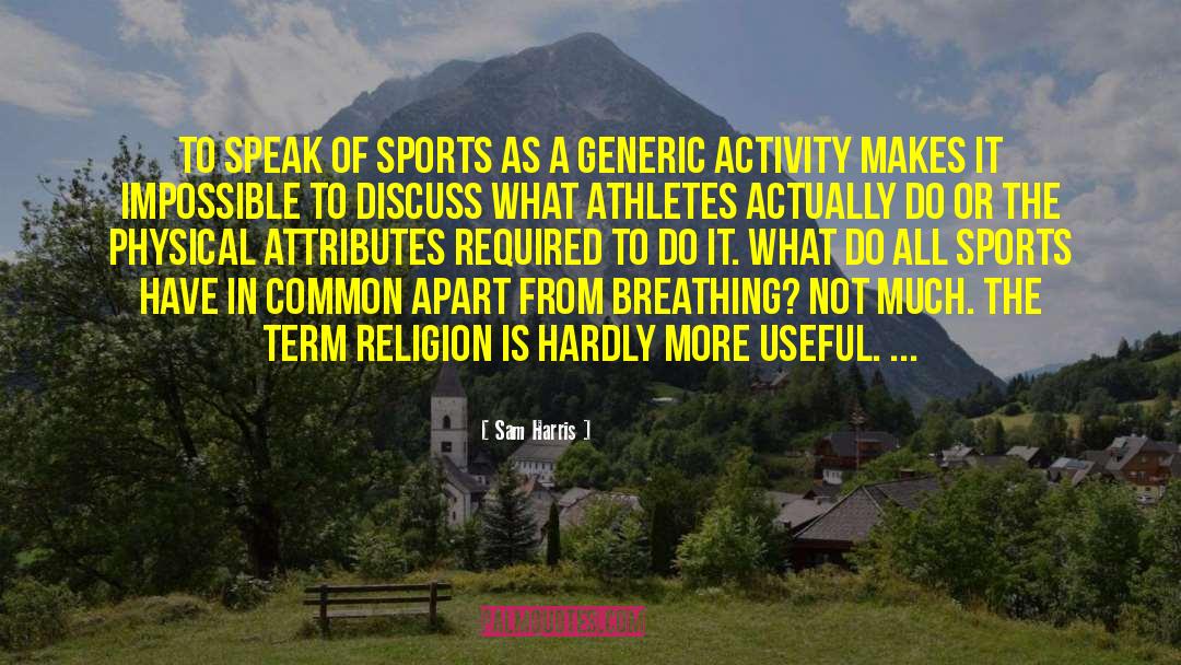 Organized Sports quotes by Sam Harris