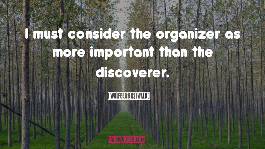 Organizer quotes by Wolfgang Ostwald