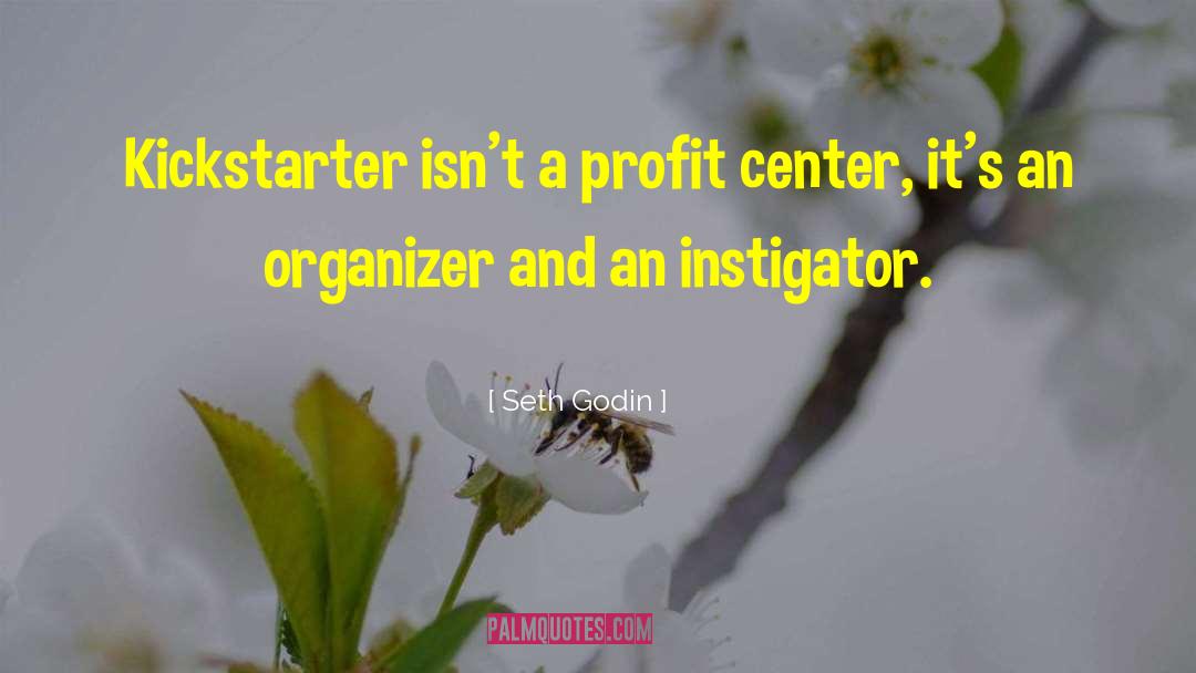 Organizer quotes by Seth Godin