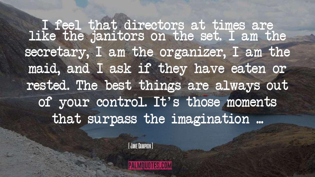 Organizer quotes by Jane Campion