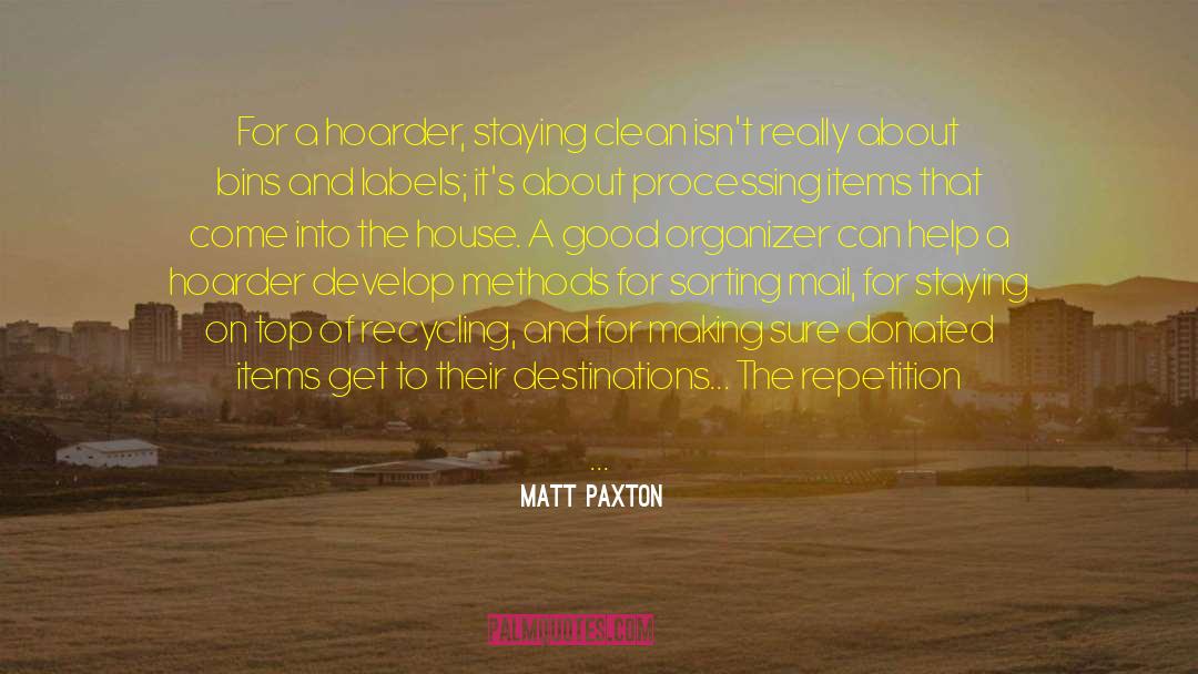 Organizer quotes by Matt Paxton