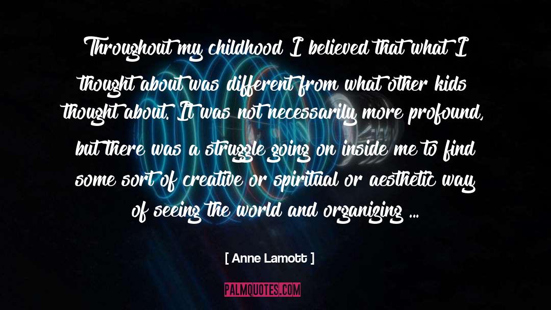 Organizing quotes by Anne Lamott