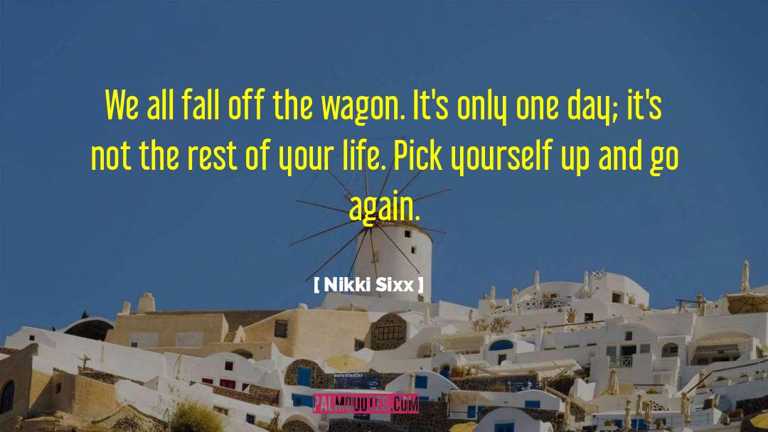 Organizing Your Life quotes by Nikki Sixx