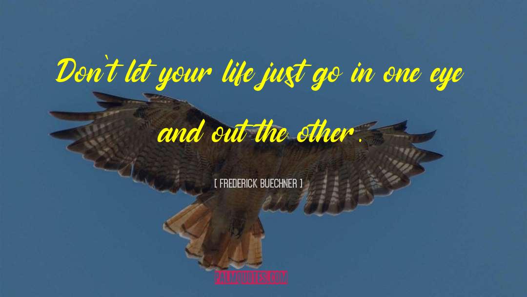 Organizing Your Life quotes by Frederick Buechner