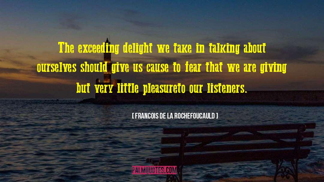 Orgiastic Delight quotes by Francois De La Rochefoucauld