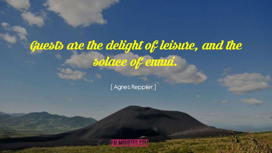 Orgiastic Delight quotes by Agnes Repplier