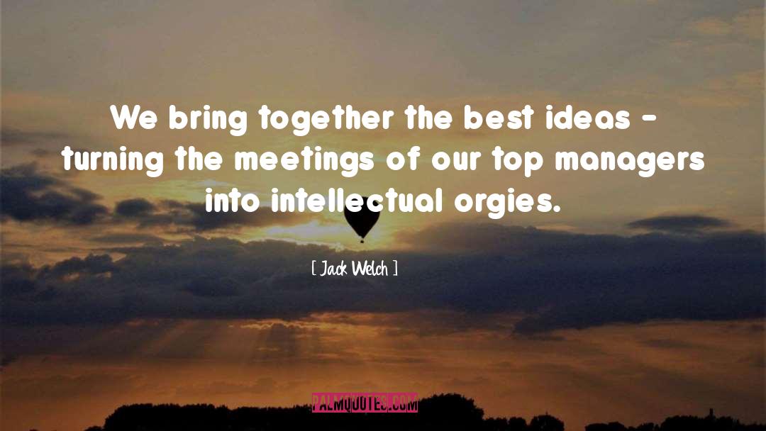 Orgies quotes by Jack Welch
