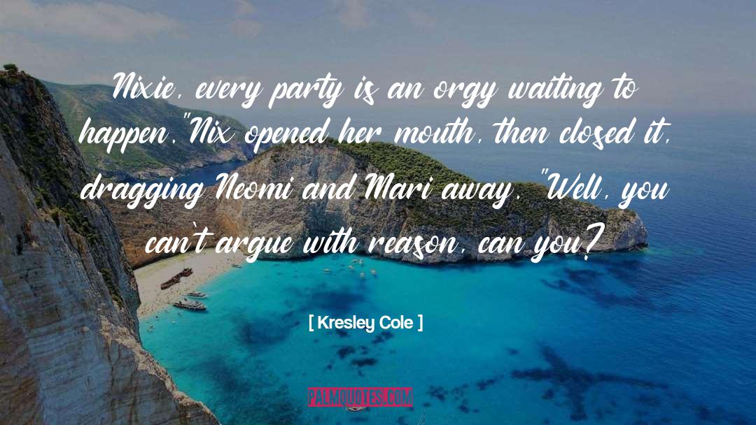Orgy quotes by Kresley Cole