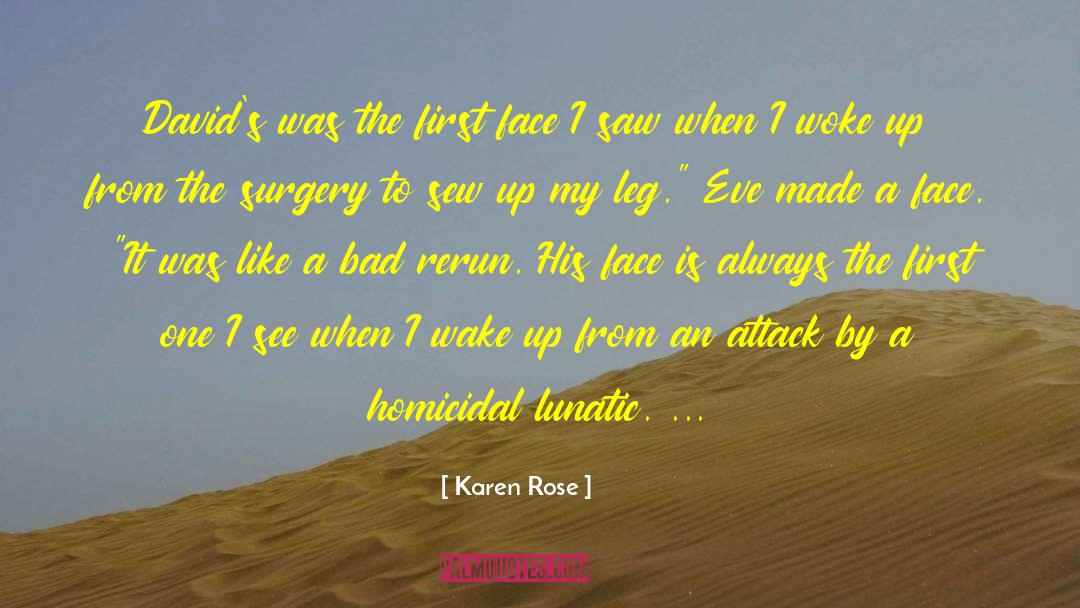 Orict Surgery quotes by Karen Rose