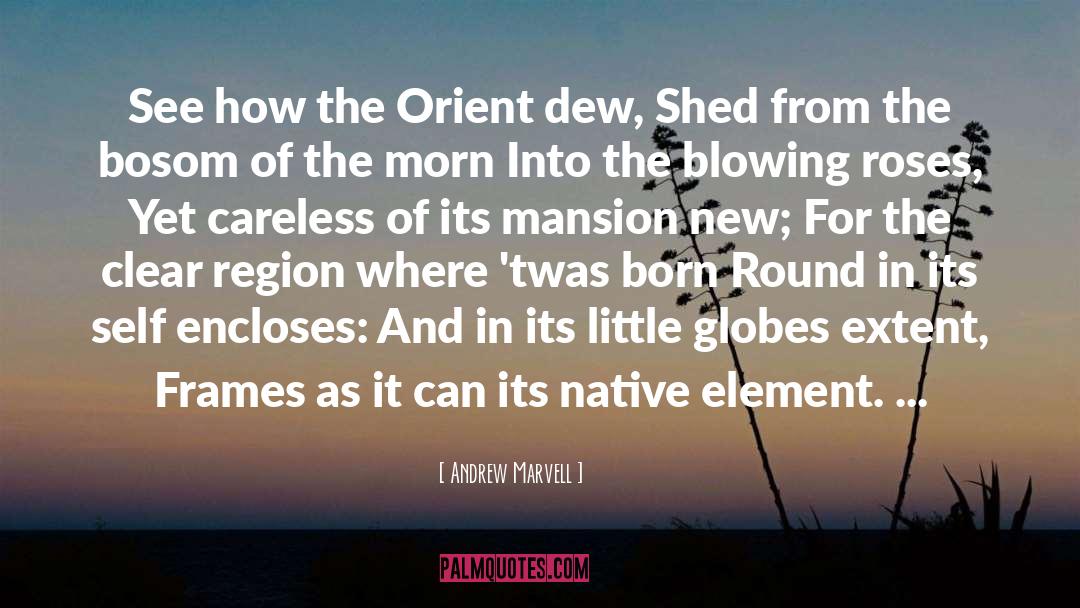 Orient quotes by Andrew Marvell