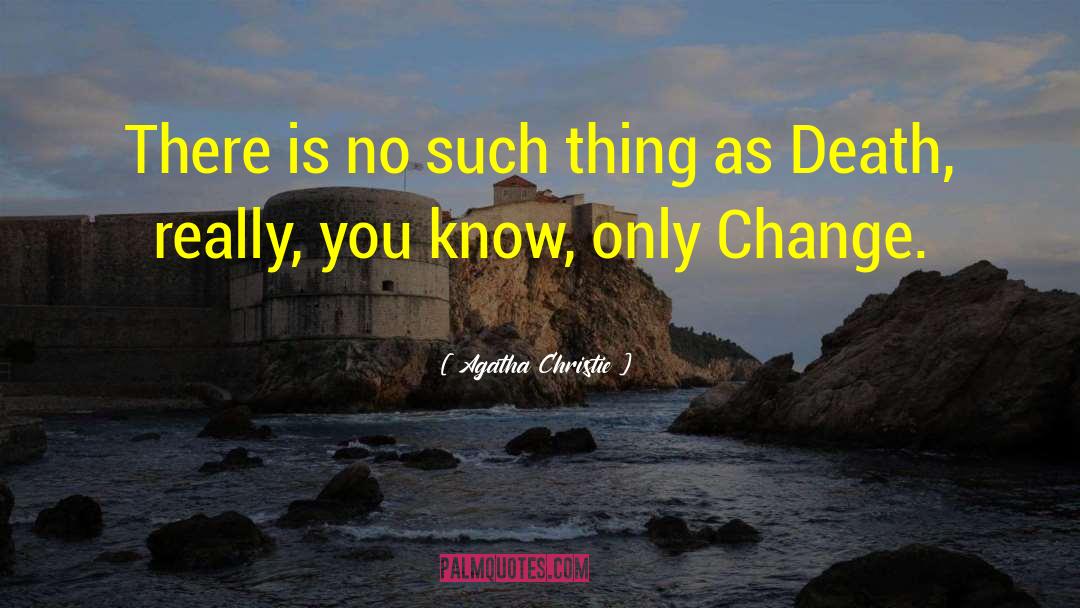 Orientation Change quotes by Agatha Christie