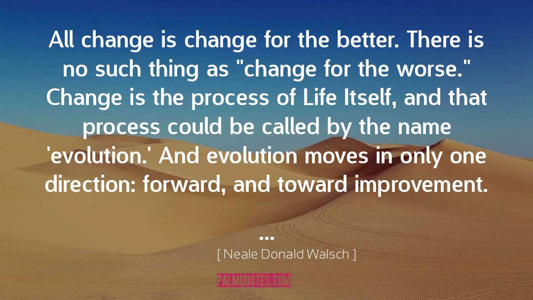 Orientation Change quotes by Neale Donald Walsch