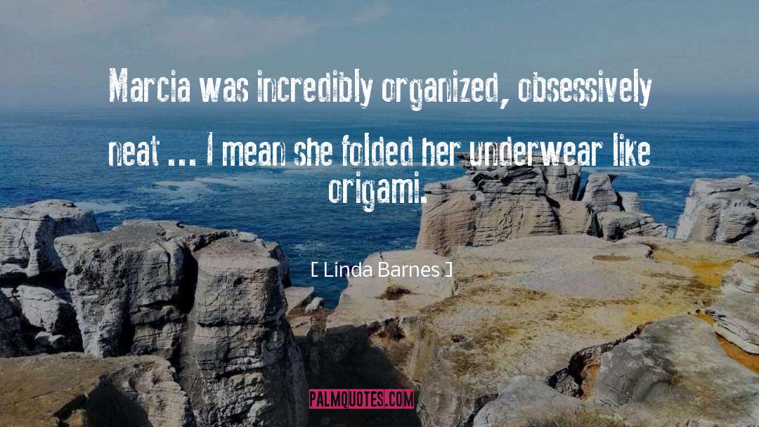 Origami quotes by Linda Barnes