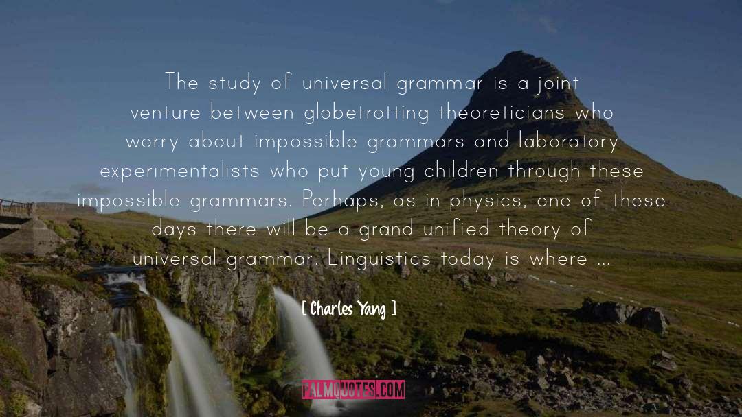 Origin Of Language quotes by Charles Yang