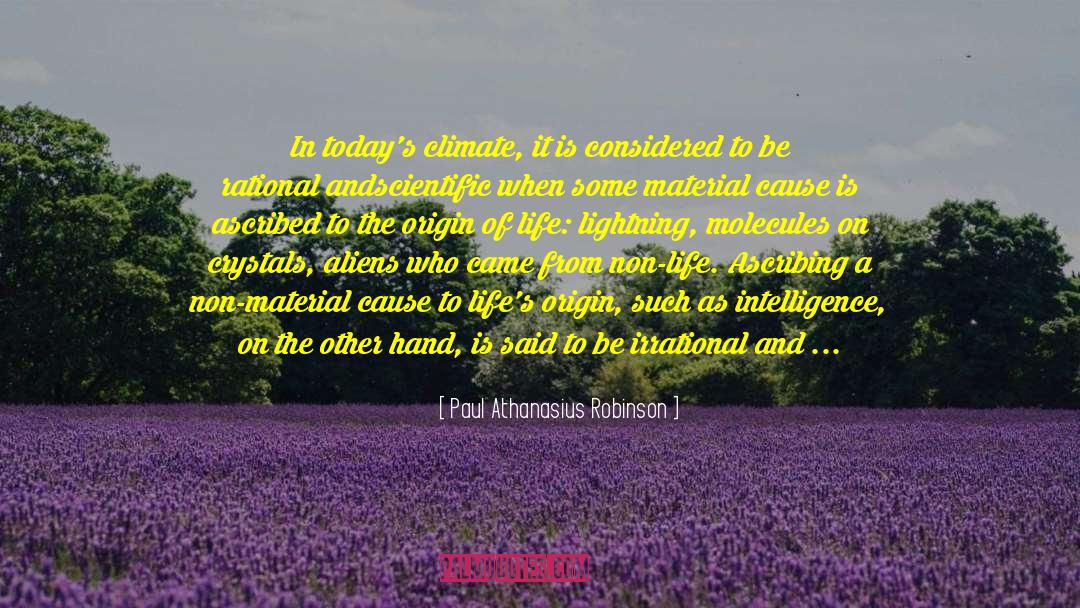 Origin Of Life quotes by Paul Athanasius Robinson