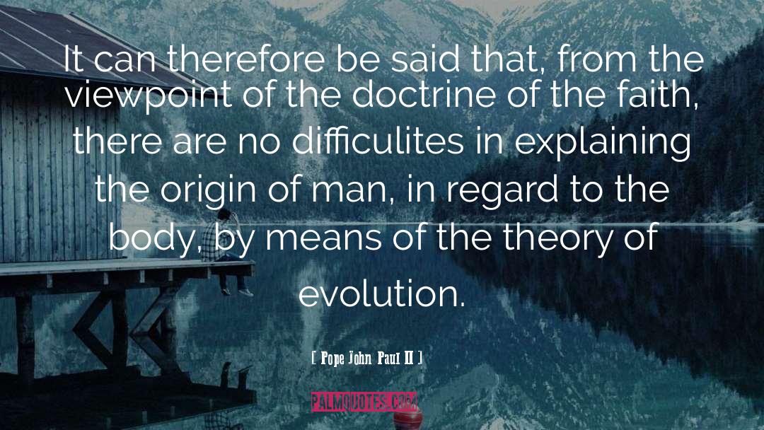 Origin Of Man quotes by Pope John Paul II