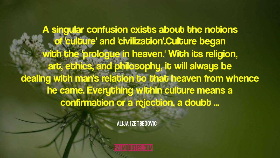 Origin Of Man quotes by Alija Izetbegovic