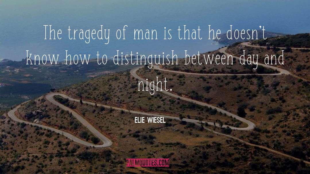 Origin Of Man quotes by Elie Wiesel