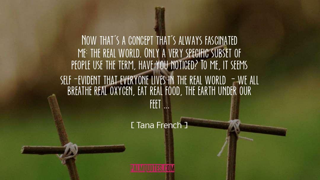 Origin Of Oxygen quotes by Tana French