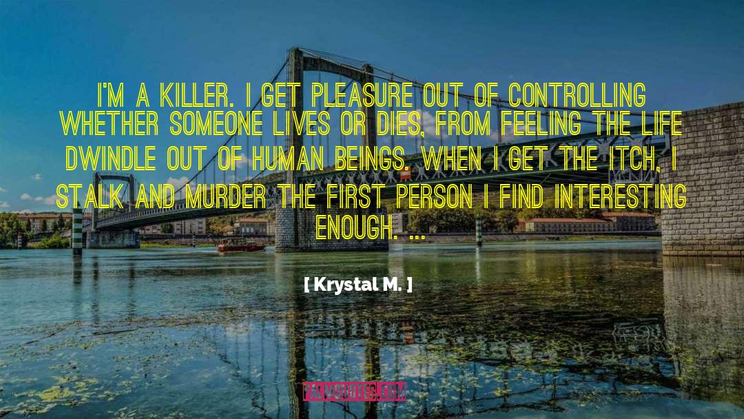 Origin Of Pleasure quotes by Krystal M.