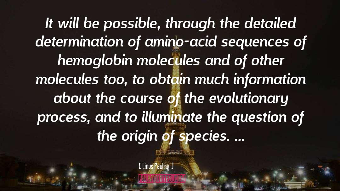 Origin Of Species quotes by Linus Pauling