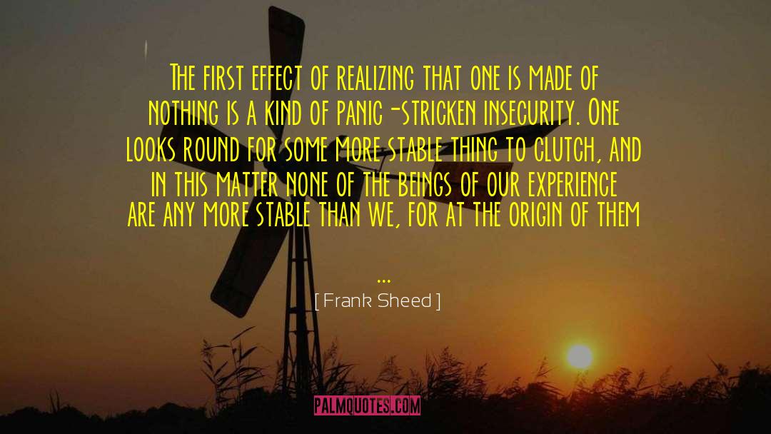 Origin Of The First Molecule quotes by Frank Sheed