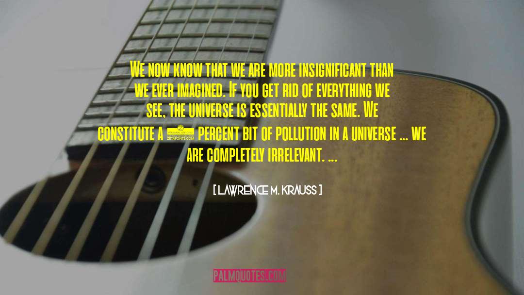 Origin Of The Universe quotes by Lawrence M. Krauss