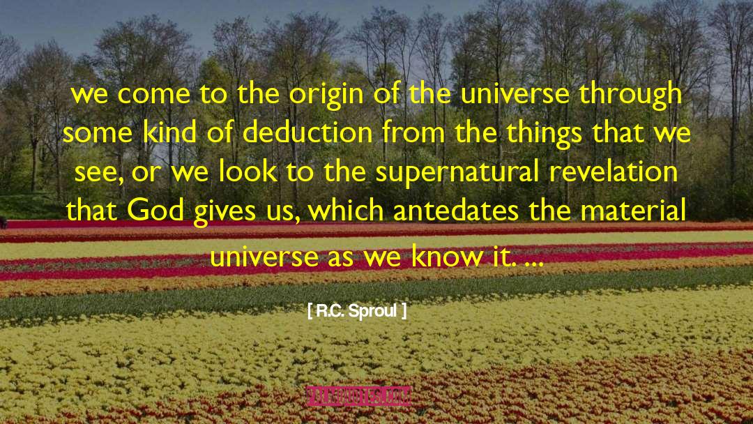 Origin Of The Universe quotes by R.C. Sproul