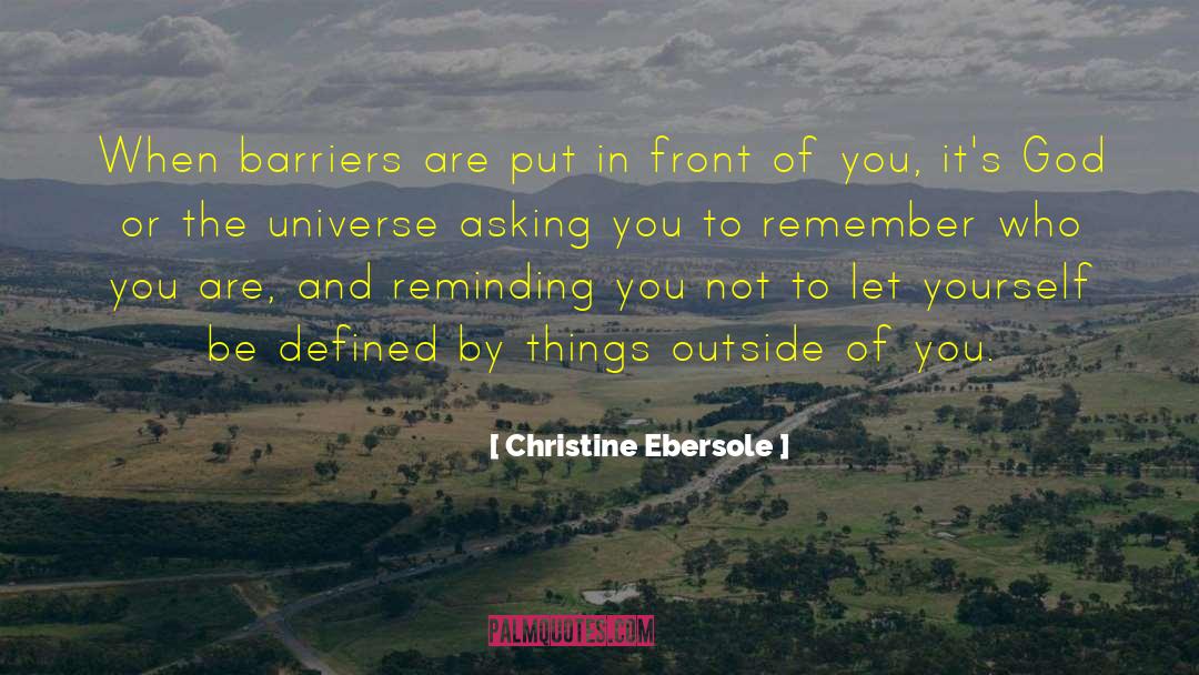 Origin Of The Universe quotes by Christine Ebersole