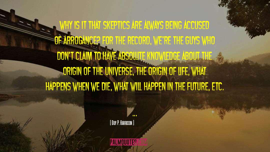 Origin Of The Universe quotes by Guy P. Harrison