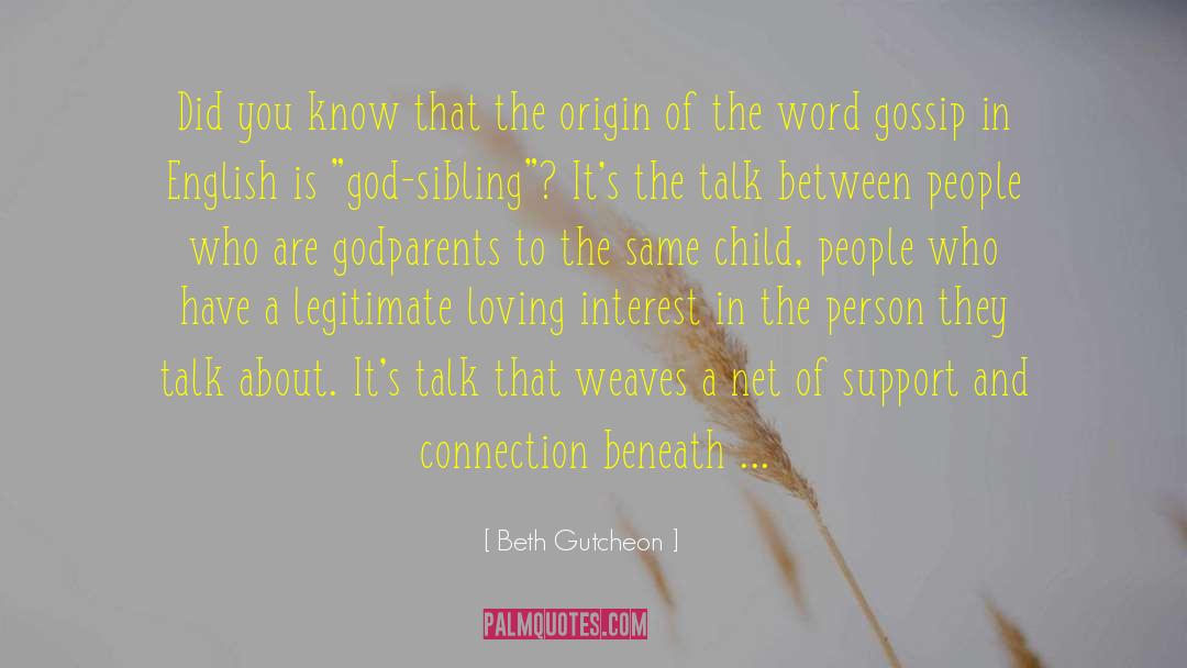 Origin Of Word quotes by Beth Gutcheon