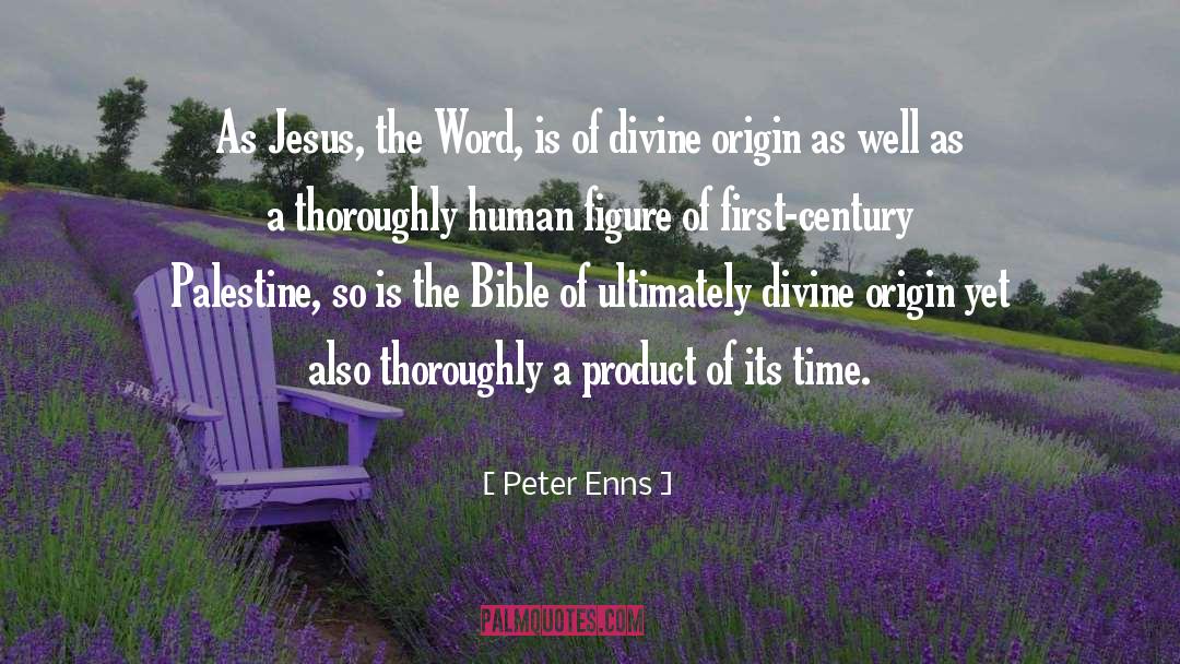 Origin Of Word quotes by Peter Enns