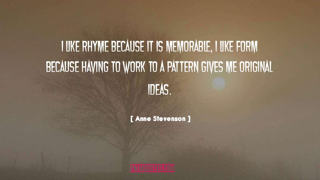 Original Ideas quotes by Anne Stevenson