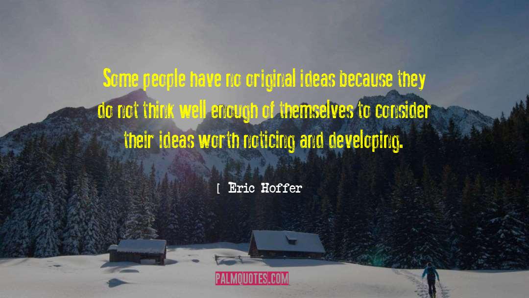 Original Ideas quotes by Eric Hoffer