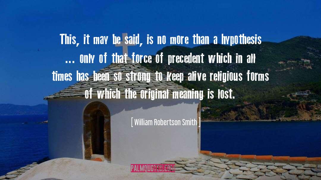 Original Meaning quotes by William Robertson Smith