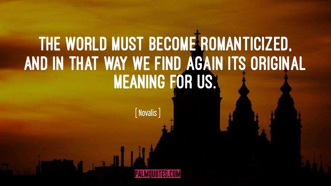 Original Meaning quotes by Novalis