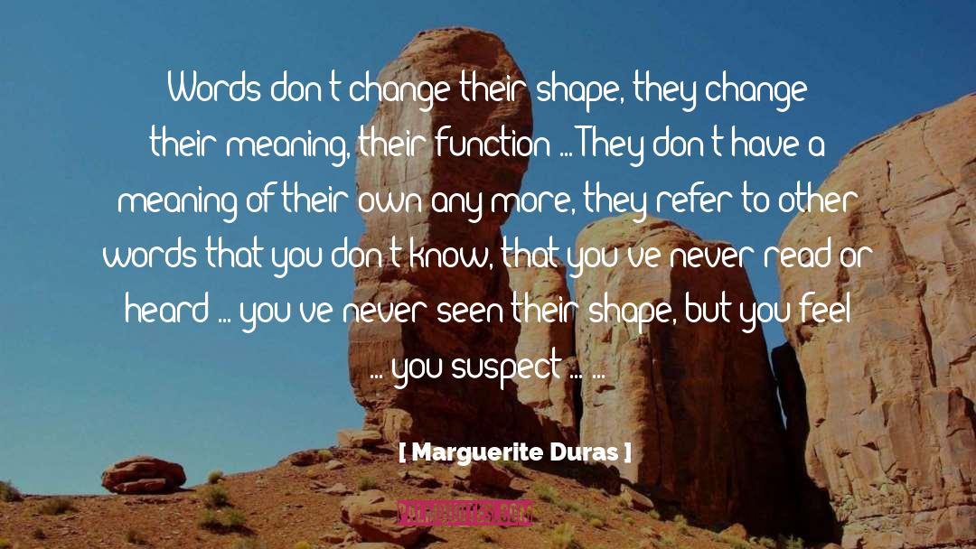 Original Meaning quotes by Marguerite Duras