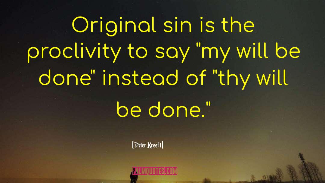 Original Sin quotes by Peter Kreeft