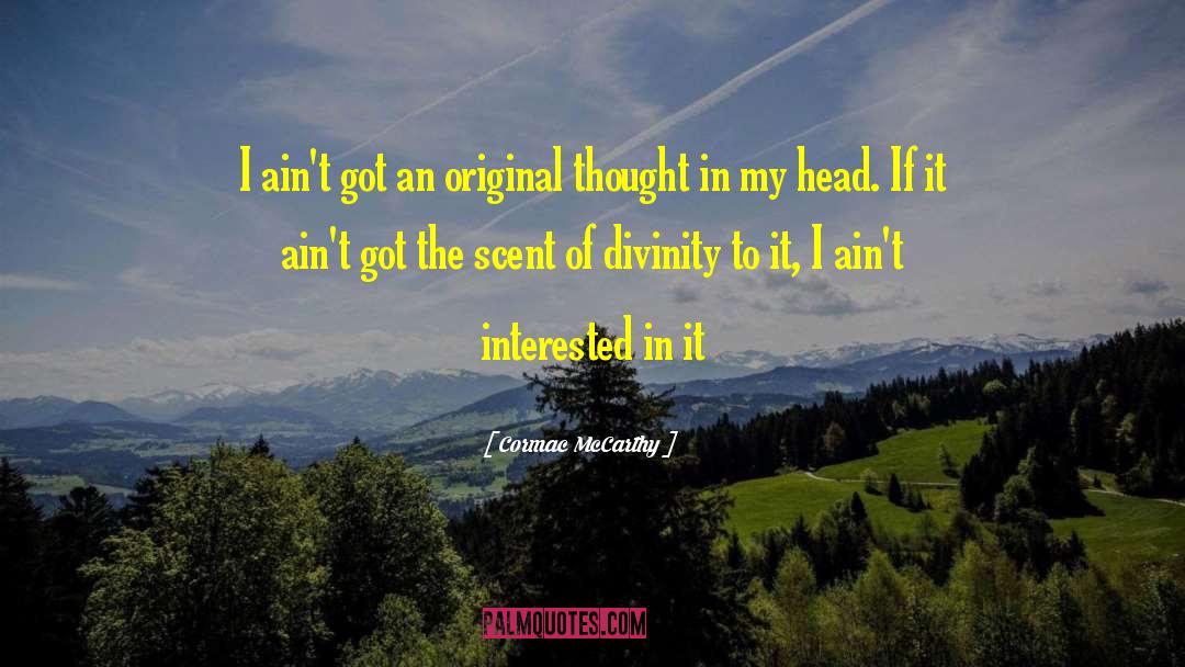 Original Thought quotes by Cormac McCarthy