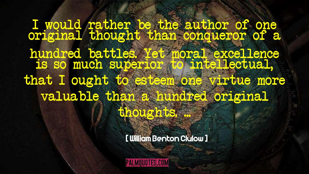 Original Thought quotes by William Benton Clulow