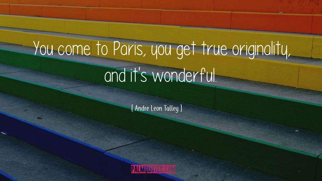 Originality quotes by Andre Leon Talley