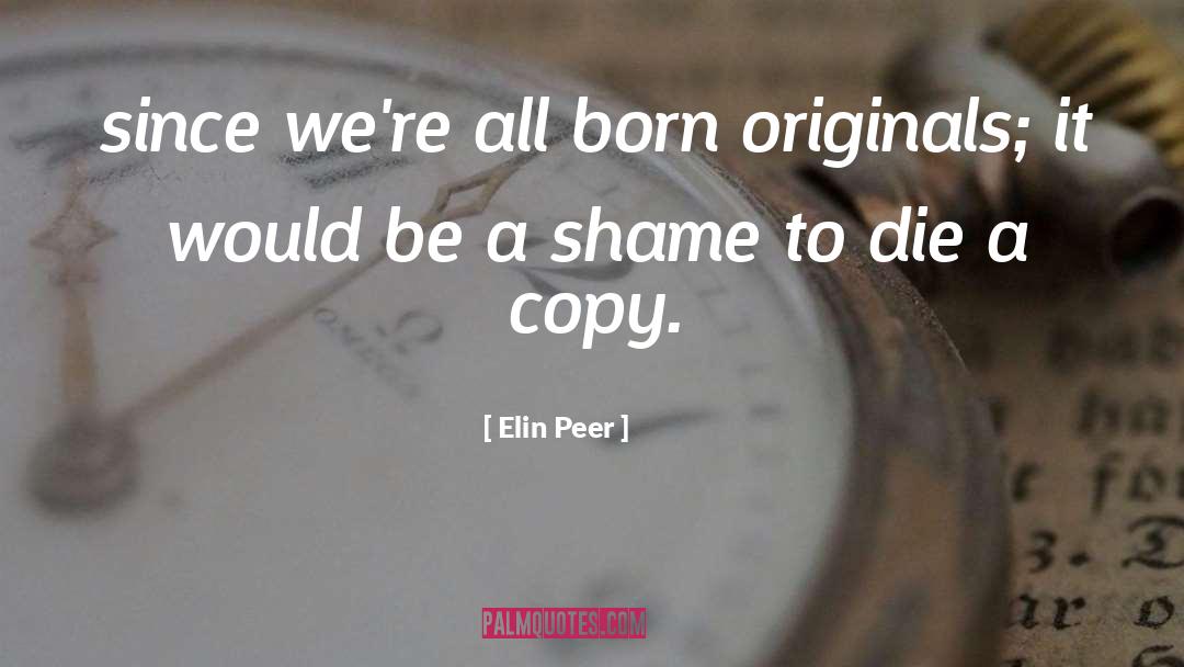 Originals quotes by Elin Peer