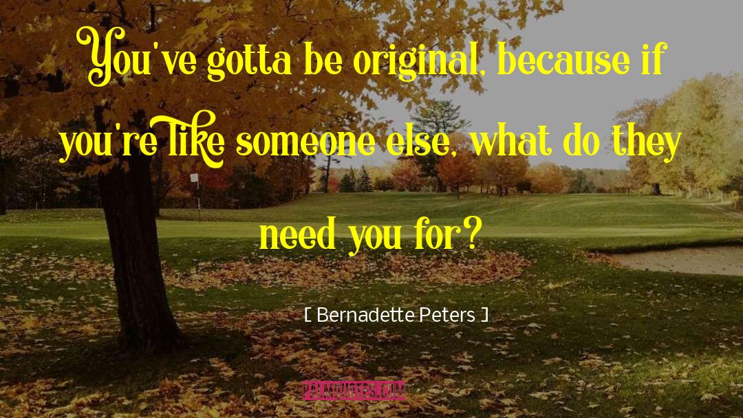 Originals Wiki quotes by Bernadette Peters