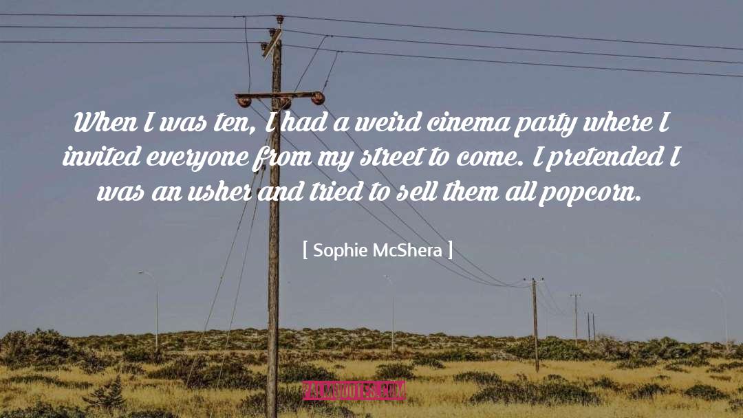 Originate And Sell quotes by Sophie McShera