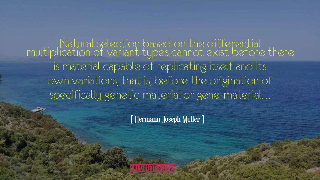 Origination quotes by Hermann Joseph Muller