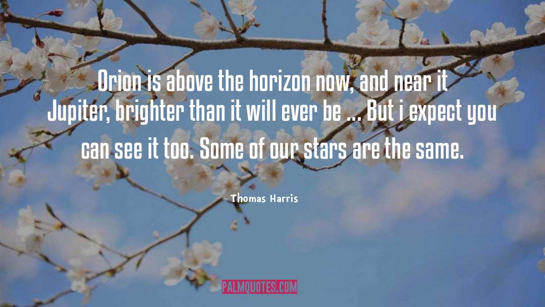 Orion quotes by Thomas Harris