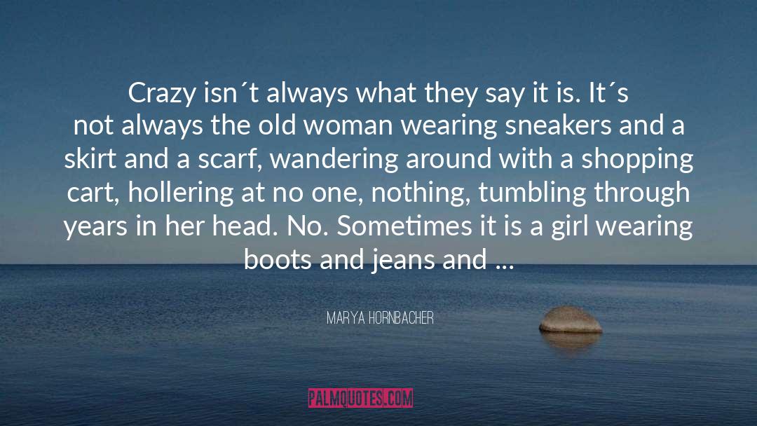 Oritz Skirt quotes by Marya Hornbacher